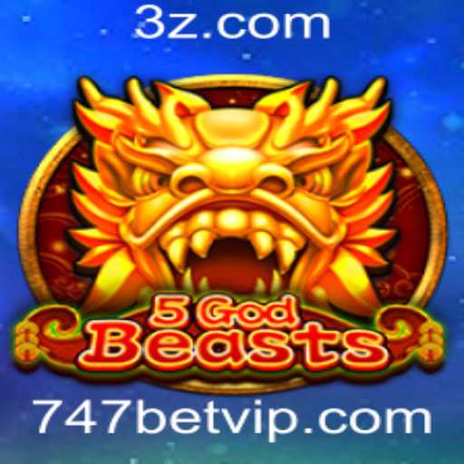 Descubra a Emoção do Jogo 5GodBeasts no 747bet