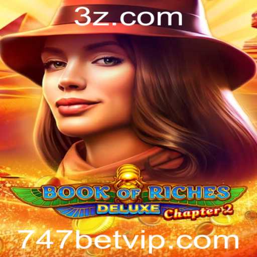 Descubra o Fascinante Mundo de BookofRichesDeluxeChapter2 em 747bet