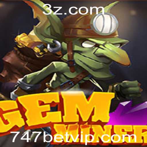 Descubra o Mundo de GemMiner: Um Aventureiro Desafio de Estrategia com 747bet
